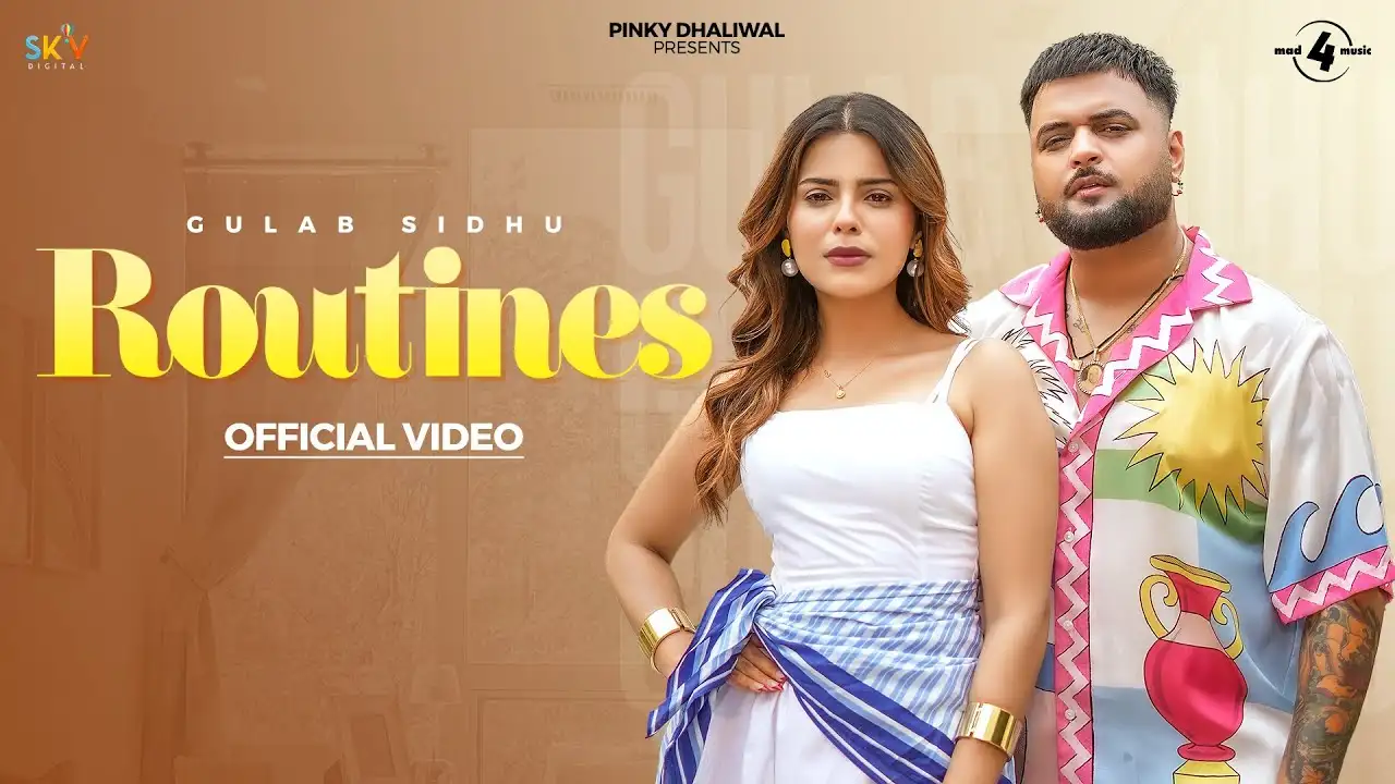 Routines Lyrics – Gulab Sidhu | New Punjabi Song 2025