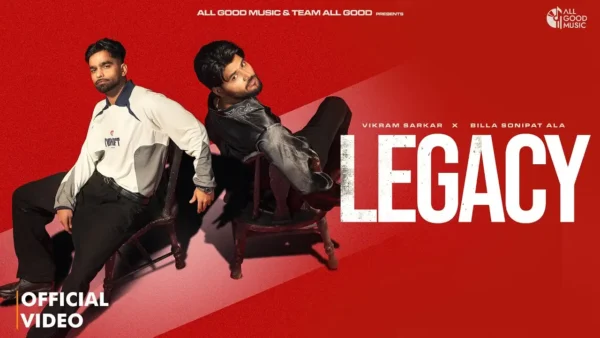 Legacy Lyrics - Vikram Sarkar, Billa Sonipat Ala 2025