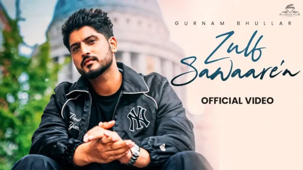 Zulf Sawaaren Lyrics - Gurnam Bhullar 2025