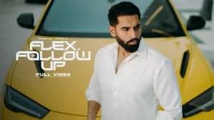 Flex And Follow Up Lyrics - Parmish Verma 2025