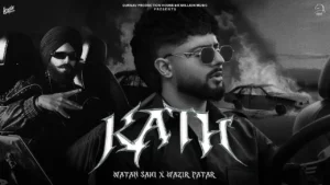 Kath Lyrics - Watan Sahi X Wazir Patar 2025