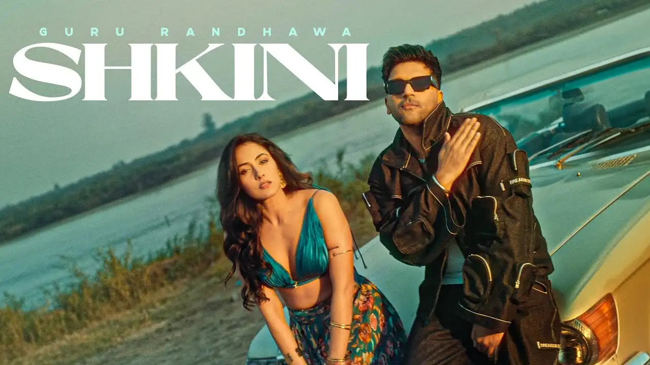 Shkini Lyrics – Guru Randhawa | New Punjabi Song 2025