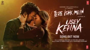Usey Kehna Lyrics - Dhanush (Tere Ishq Mein) 2025