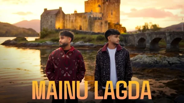 Mainu Lagda Lyrics - Arnaaz Gill, Armaan Gill 2025