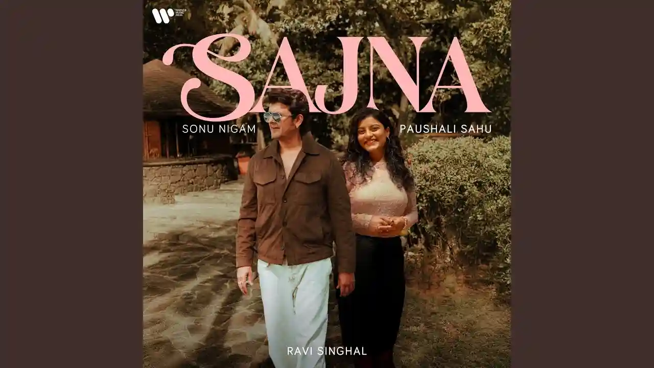 Sajna Lyrics – Sonu Nigam, Paushali Sahu 2025