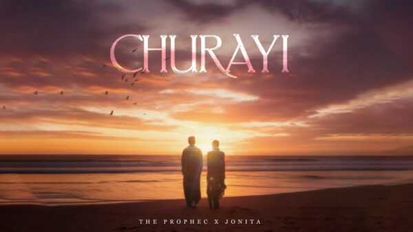 Churayi Lyrics - The PropheC, Jonita Gandhi 2026