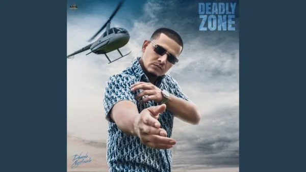 Deadly Zone Lyrics - Dhanda Nyoliwala