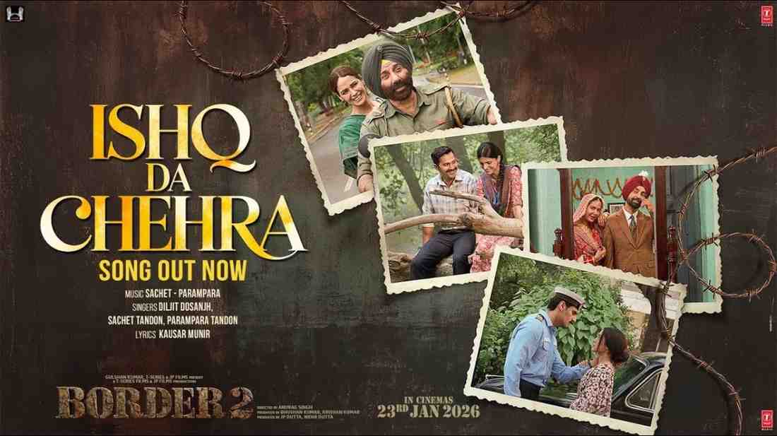 Ishq Da Chehra Lyrics – Border 2 | Diljit Dosanjh
