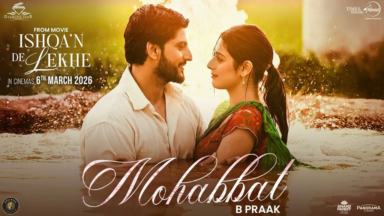 Mohabbat Lyrics – B Praak | Gurnam Bhullar, Isha M 2026