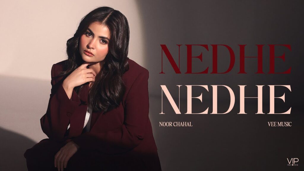 Nedhe Nedhe Lyrics - Noor Chahal 2026