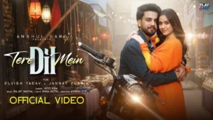 Main To Adhura Lyrics - Varun Jain 2024 2 Tere Dil Mein Lyrics - Rito Riba | Elvish Yadav & Jannat Z