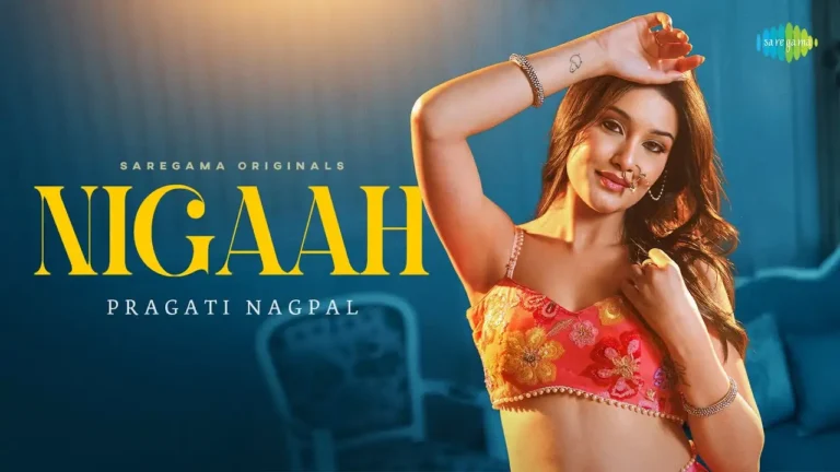 Nigaah Lyrics - Pragati Nagpal 2026