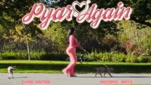 Pyar Again Lyrics - Chani Nattan, Inderpal Moga 2026