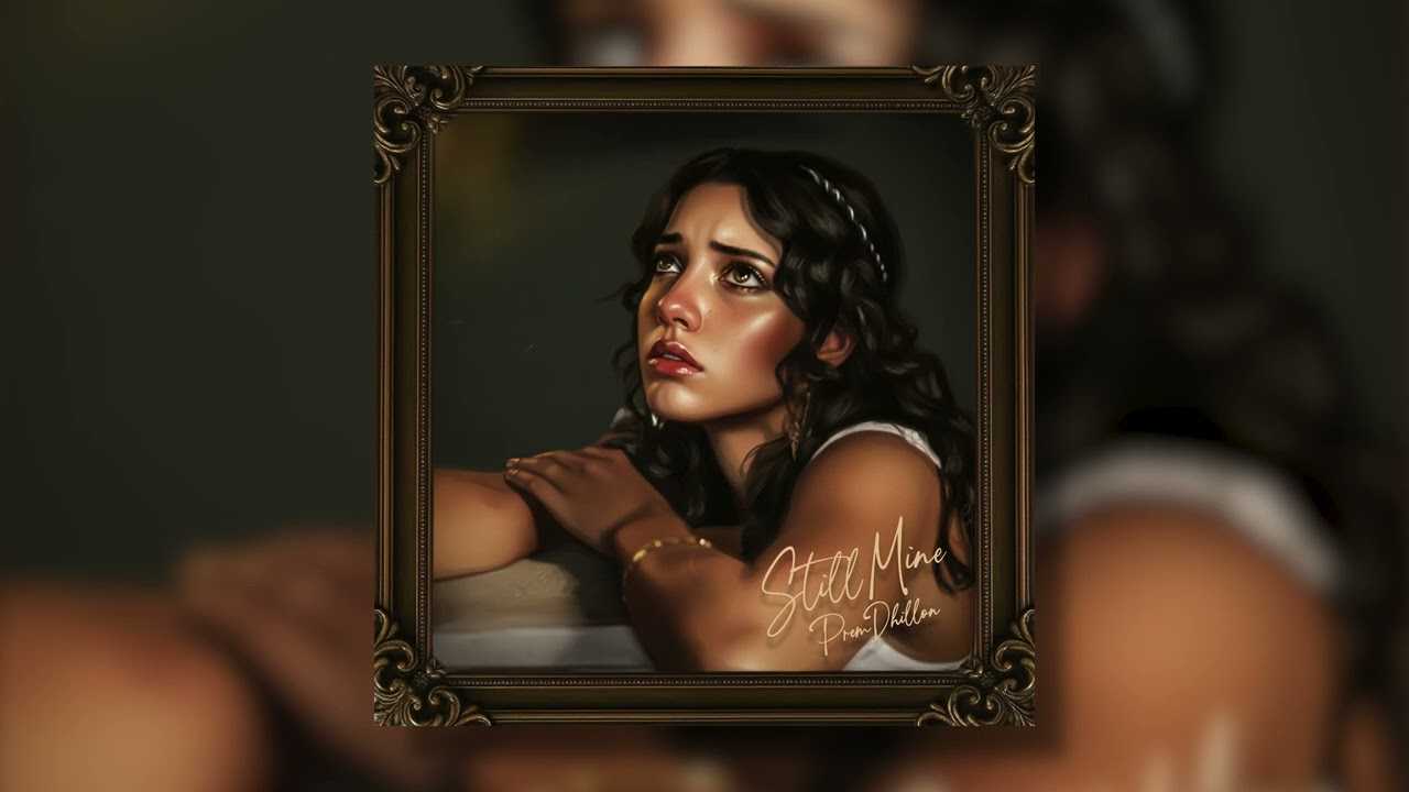 Still Mine Lyrics – Prem Dhillon 2026