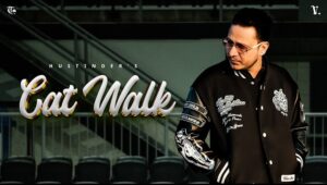 Cat Walk Lyrics - Hustinder 2026