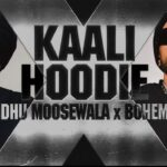 Kaali Hoodie Lyrics - Sidhu Moosewala, Bohemia 2026