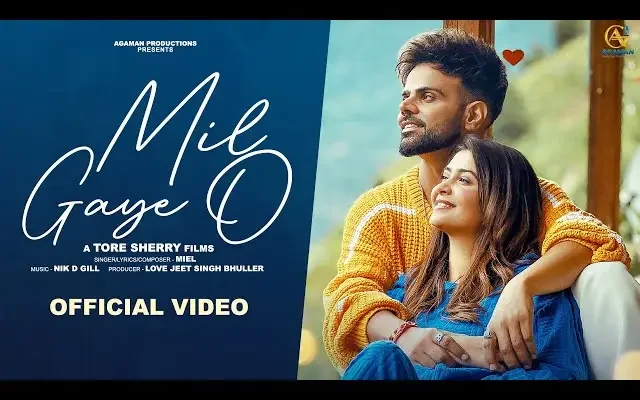 Mil Gaye O Lyrics - Miel | New Punjabi Song 2024