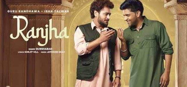 Ranjha Lyrics - Gurshabad, Guru Randhawa | ShahKot 2024